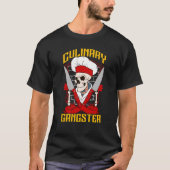 Culinary Gangster Cookery Cuisine Cooking Chef Coo T-Shirt (Vorderseite)