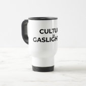 Culture Is Gaslighting Minimalist Insulated  Reisebecher (Vorderseite Links)