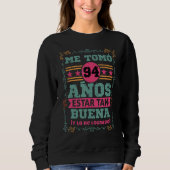 Cumpleanos Me tomo 94 Anos Estar Tan Buena Mujer Sweatshirt (Vorderseite)