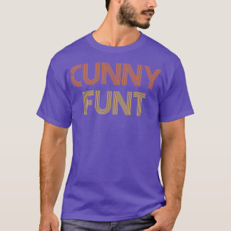 Cunny Funt Offensive Adult Humor Retro Text T-Shirt