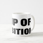 Cup of Ambition Kaffeetasse (VorderseiteRechts)