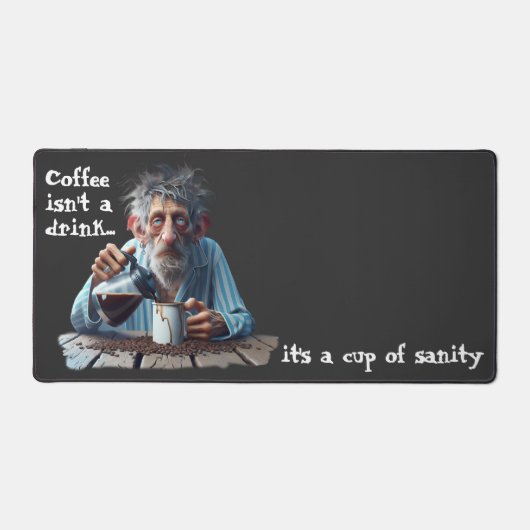 Cup of Sanity Schreibtischunterlage (Vorderseite)