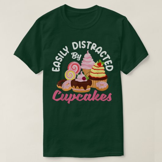 Cupcake Backen leicht von Cupcakes Bake abgelenkt T-Shirt (Design vorne)