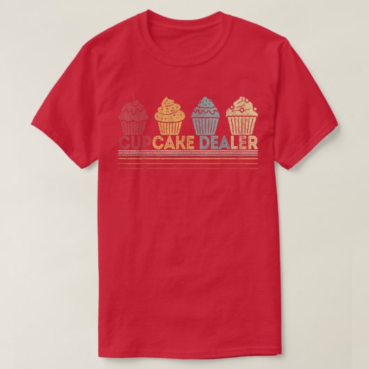 Cupcake Dealer Funny Cupcake Backwaren Cupcake Lov T-Shirt (Design vorne)