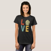 Cupcake Liebe Funny Baking Cupcake Baker Cupcake R T-Shirt (Vorne ganz)