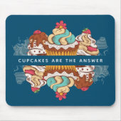 Cupcakes sind das Answer Funny Sprichwort Mousepad (Vorne)