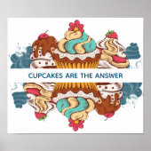 Cupcakes sind das Answer Funny Sprichwort Poster (Vorne)