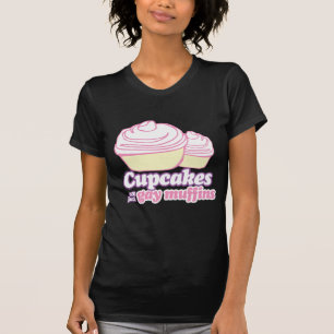 CUPCAKES SIND EINFACH SCHWULE MÜFFELCHEN T-Shirt