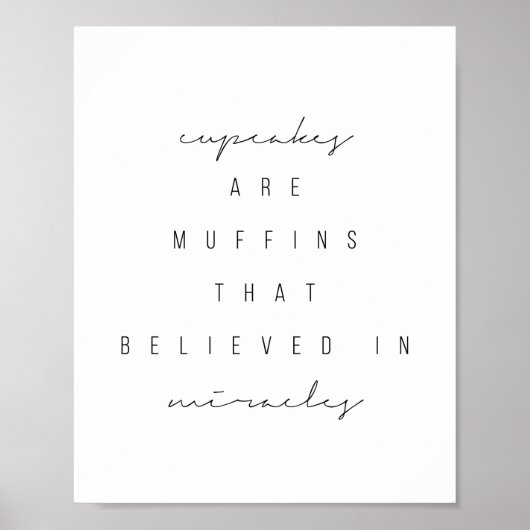 Cupcakes sind Muffins, die an Wunder glauben Poster (Vorne)