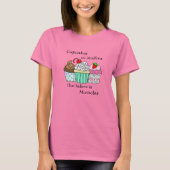 Cupcakes sind Muffins, die an Wunder glauben T-Shirt (Vorderseite)