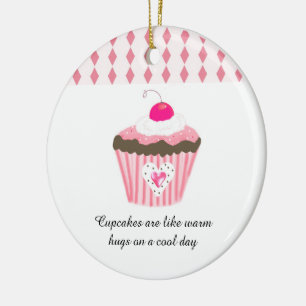 Cupcakes sind wie warme Hugs Keramik Ornament