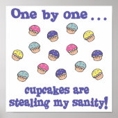 Cupcakes Stealing my Sanity Poster (Vorne)