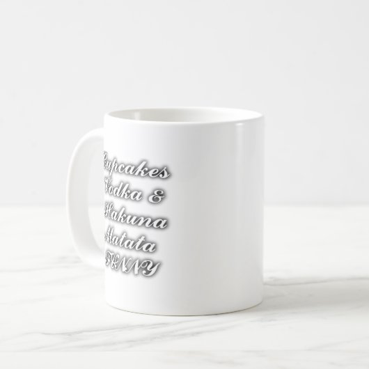 Cupcakes Vodka Hakuna Matata FUNNY Kaffeetasse (Vorderseite Links)