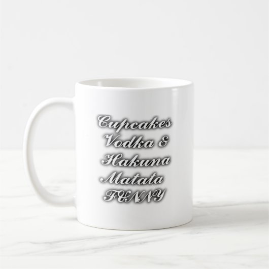 Cupcakes Vodka Hakuna Matata FUNNY Kaffeetasse (Links)