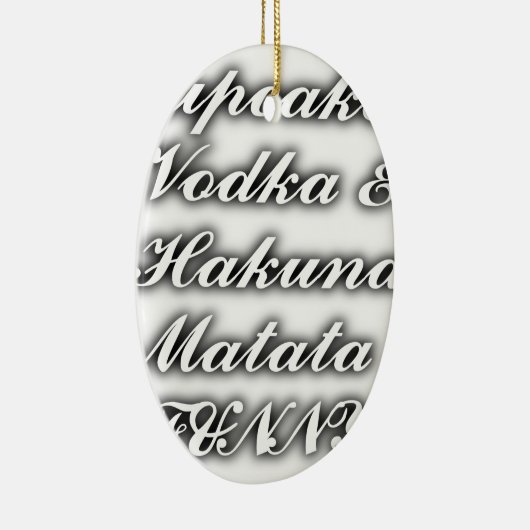 Cupcakes Vodka Hakuna Matata FUNNY Keramikornament (Rechts)