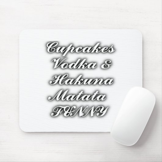 Cupcakes Vodka Hakuna Matata FUNNY Mousepad (Mit Mouse)