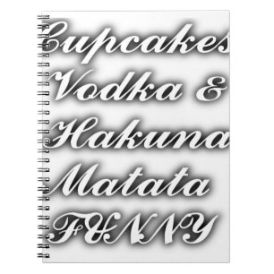 Cupcakes Vodka Hakuna Matata FUNNY Notizblock