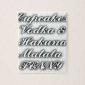 Cupcakes Vodka Hakuna Matata FUNNY Puzzle (Vertikal)