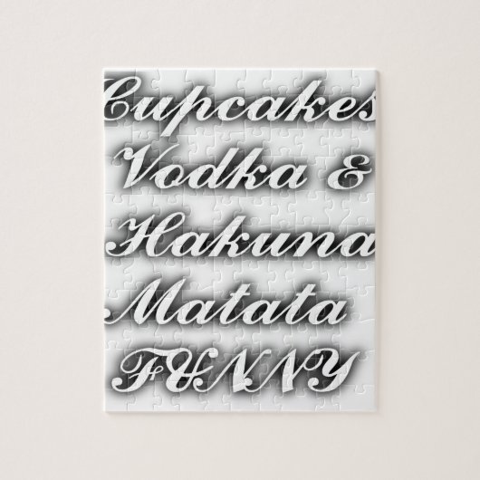 Cupcakes Vodka Hakuna Matata FUNNY Puzzle (Vertikal)