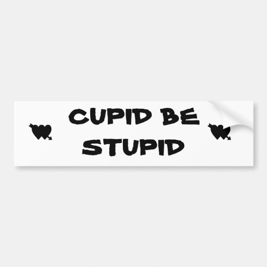 Cupid Be Stupid Autoaufkleber (Vorne)