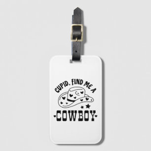 Cupid Findet Mir Einen Cowboy Western Gepäckanhänger