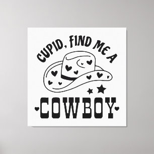 Cupid Findet Mir Einen Cowboy Western Leinwanddruck
