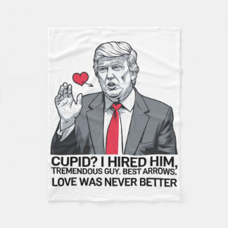 Cupid I Hired Him Tremendous Guy Best Arrows Trump Fleecedecke