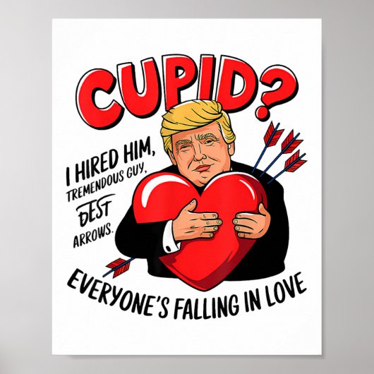 Cupid I Hired Him Tremendous Guy Best Arrows Trump Poster (Vorne)