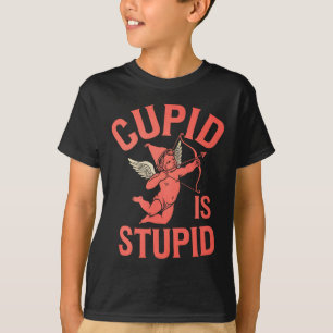Cupid ist ein dummer lustiger Valentinstag T-Shirt