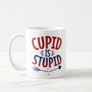 Cupid ist ein stupider Anti-Valentinstag-Single Kaffeetasse