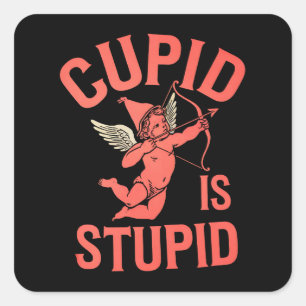 Cupid ist ein stupider Funny Valentine's Day Quadratischer Aufkleber
