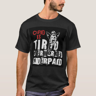 Cupid ist müde T-Shirt