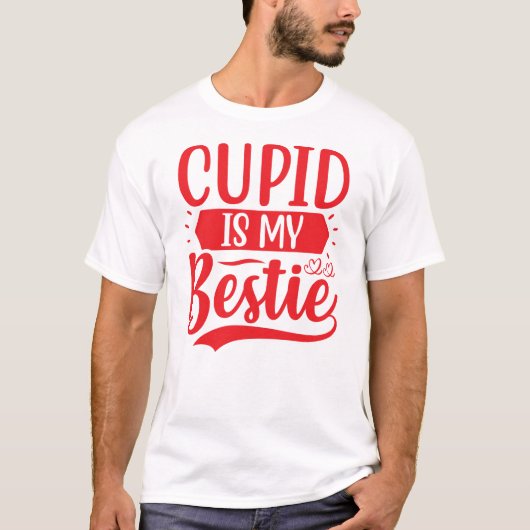 Cupid ist My Bestie T-Shirt (Vorderseite)
