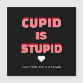 Cupid ist stupider lustiger Valentinstag Phrase Ma Magnetkarte (Vorderseite)