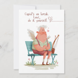 Cupid macht Pause. Liebe, mach es selbst. Feiertagskarte