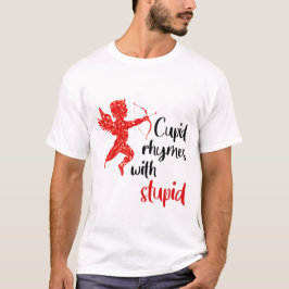 Cupid Rhymes mit Stupid //Funny Anti Valentines T-Shirt
