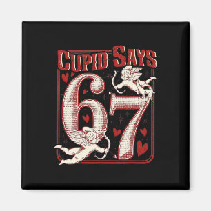 Cupid sagt 67 lustige Cupid Sechs Sieben Valentins Magnet