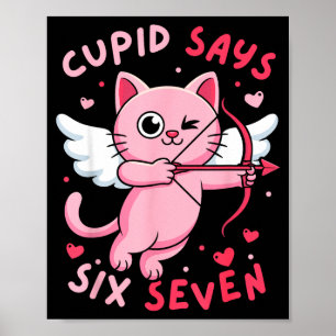 Cupid sagt 67 Six Seven Meme Süße Katze Valentinst Poster