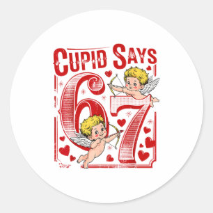 Cupid sagt 67 Valentins-Paar-Matching Six Seven  Runder Aufkleber