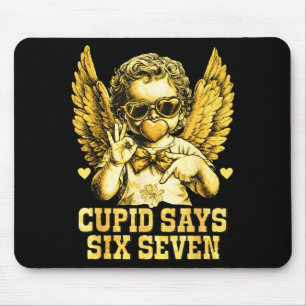 Cupid sagt sechs sieben lustiger Valentinstag 67 M Mousepad