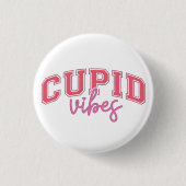 Cupid Vibes Button (Vorderseite)