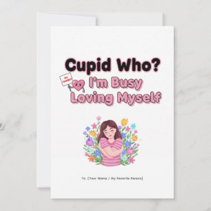 Cupid Wer? Bin Beschäftigt Mich Selbst Zu Lieben L Feiertagskarte