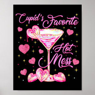 Cupids Hot Mess Coquette Valentins Martini Valent Poster