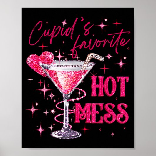 Cupids Hot Mess Valentins Martini Valentinstag  Poster (Vorne)