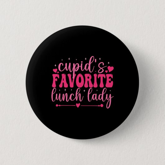 Cupids Lieblings-Lunch-Lady Valentinstag Liebes-Lu Button (Vorderseite)