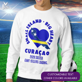 CURAÇAO Big Heart Fun Custom 2026 Soccer Sweatshirt