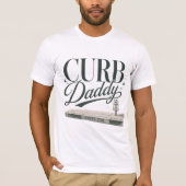 Curb Daddy T-Shirt (Vorderseite)