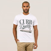 Curb Daddy T-Shirt (Vorne ganz)