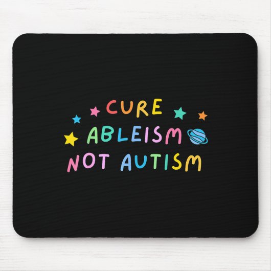 Cure Ableism Not Autism Autism Awareness Cute Mousepad (Vorne)