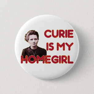 Curie ist mein Homegirl Button
